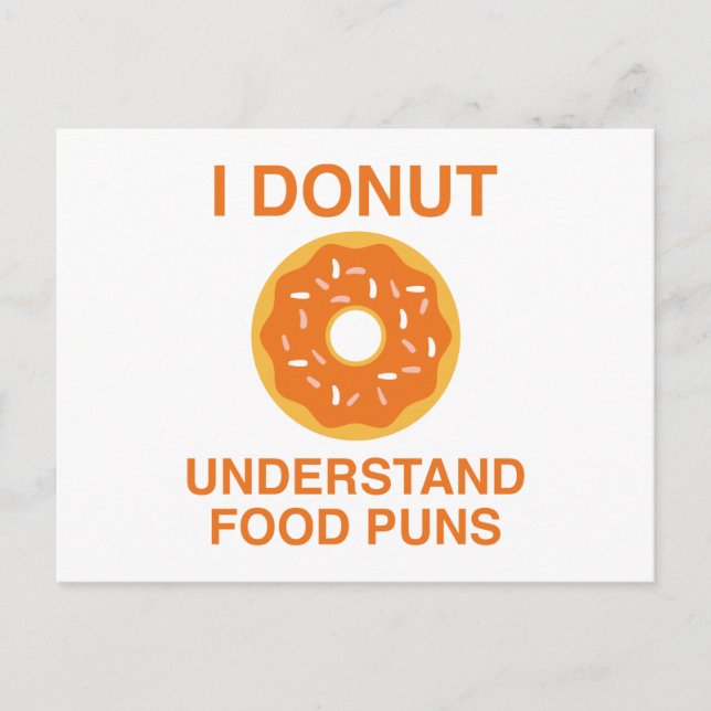 I Doughnut Understand Food Puns Postcard (Front)