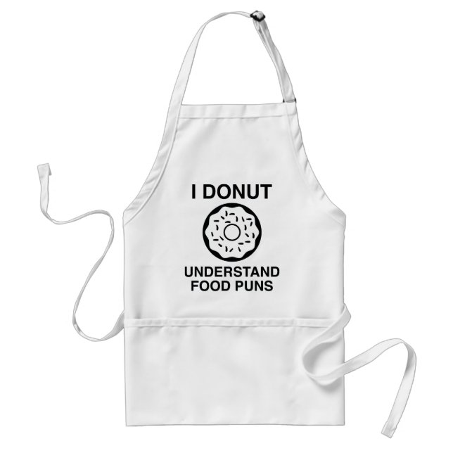 I Doughnut Understand Food Puns Standard Apron (Front)