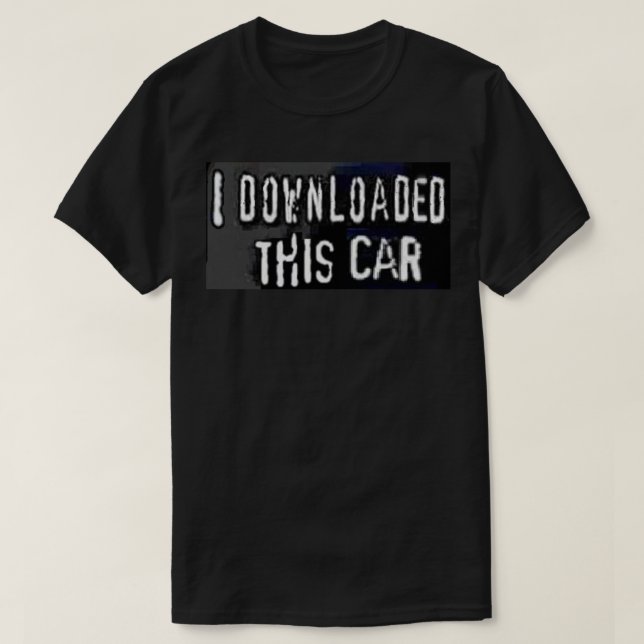 i downloaded this car - bumper sticker Sticker T-Shirt (Design Front)