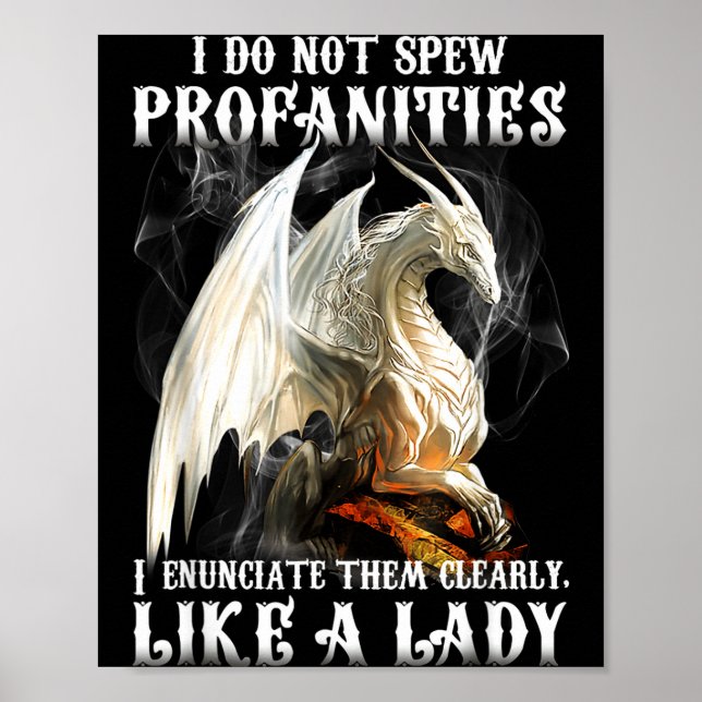 I Dragon Not Spew Profanities Enunciate Poster (Front)