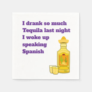 "I drank so much Tequila" fun cocktail napkin