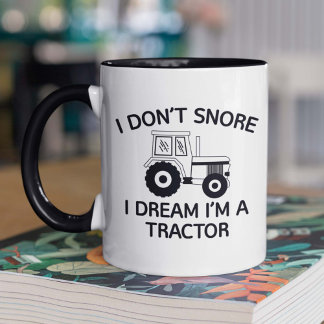 I Dream I'm A Tractor Coffee Mug
