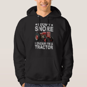 I Dream I'm A Tractor  Vintage Tractors Farming Hoodie