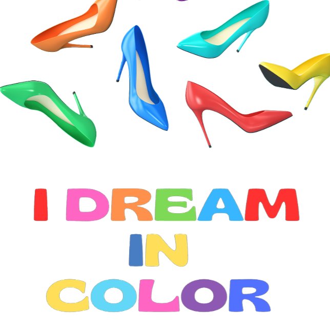 I Dream In Colour women's shoes T-Shirt (Creator Uploaded)