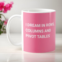 I Dream In Pivot Tables - Gradient Pink