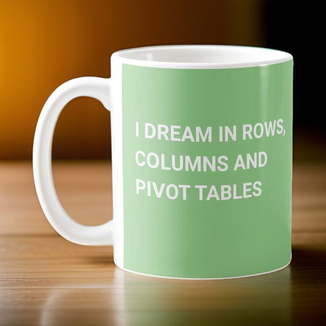 I Dream In Pivot Tables - Sage Green Coffee Mug (Creator Uploaded)