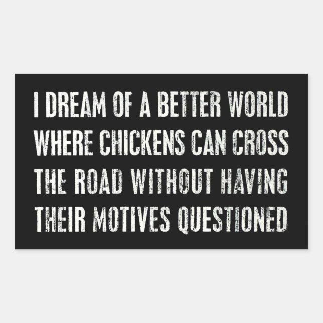 I Dream Of A Better World... Rectangular Sticker (Front)