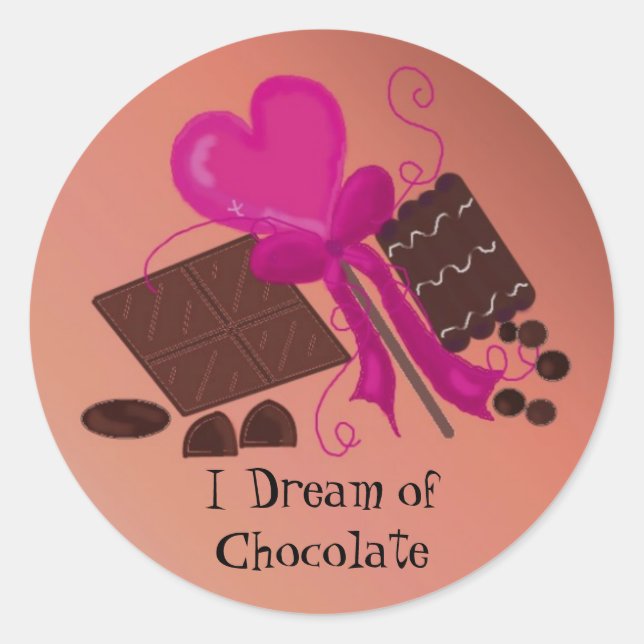 I Dream of Chocolate Classic Round Sticker (Front)