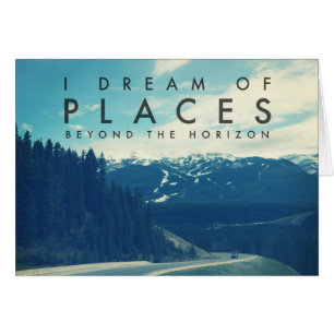 I Dream Of Places Beyond The Horizon