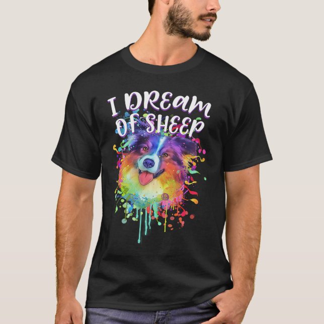 I Dream of Sheep  Australian Shepherd Humor Aussie T-Shirt (Front)