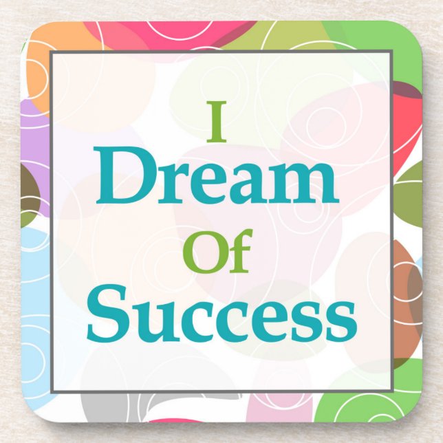 I Dream Of Success Coaster (Front)