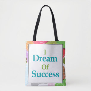 I Dream Of Success Tote Bag