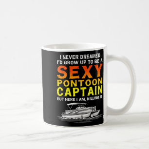 I dreamed grow up to be a pontoon captain boat coffee mug