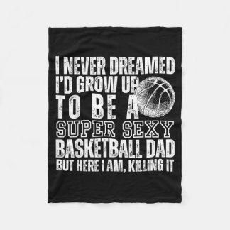 I Dreamed Id Grow Up To Be A Y Basball Dad Men Fleece Blanket