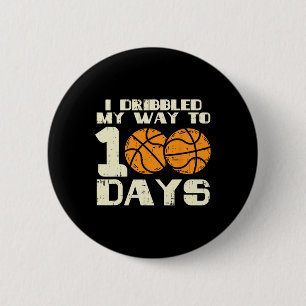 I Dribbled My Way 100 Days Basketball 100th School 6 Cm Round Badge