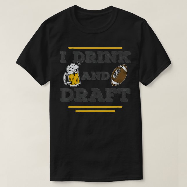 I Drink And Draft Funny Fantasy Football Lover Cut T-Shirt (Design Front)