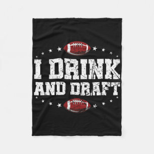 I Drink And Draught Funny Fantasy Football Fleece Blanket