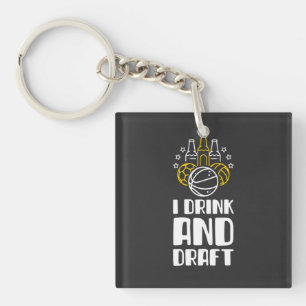 I Drink And Draught Key Ring