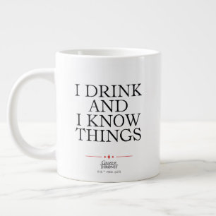 I Drink and I Know Things Large Coffee Mug
