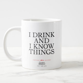 I Drink and I Know Things Large Coffee Mug