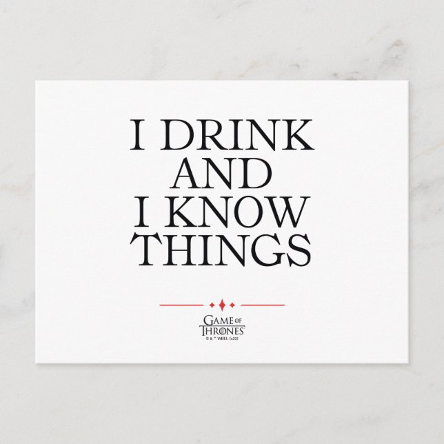 I Drink and I Know Things Postcard (Front)