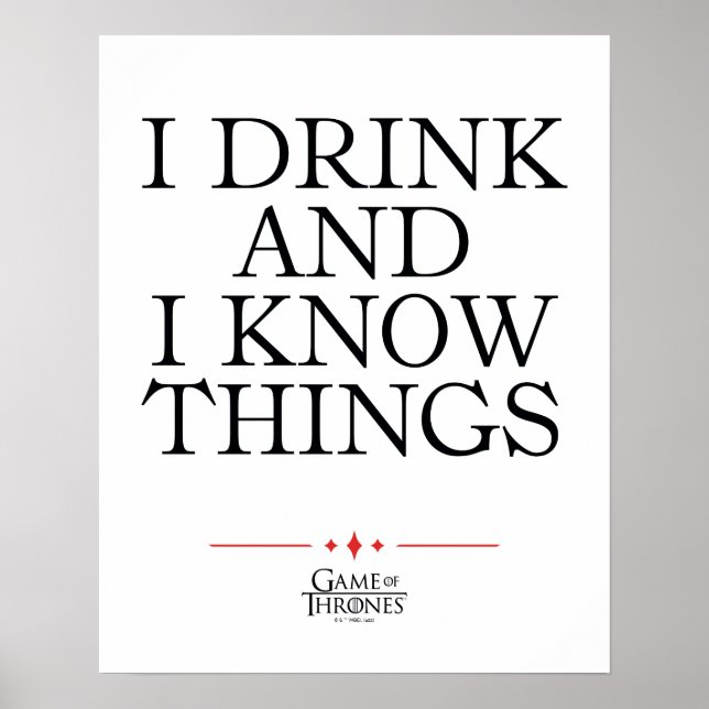 I Drink and I Know Things Poster (Front)
