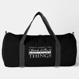 I Drink Coffee and Know Things Duffle Bag
