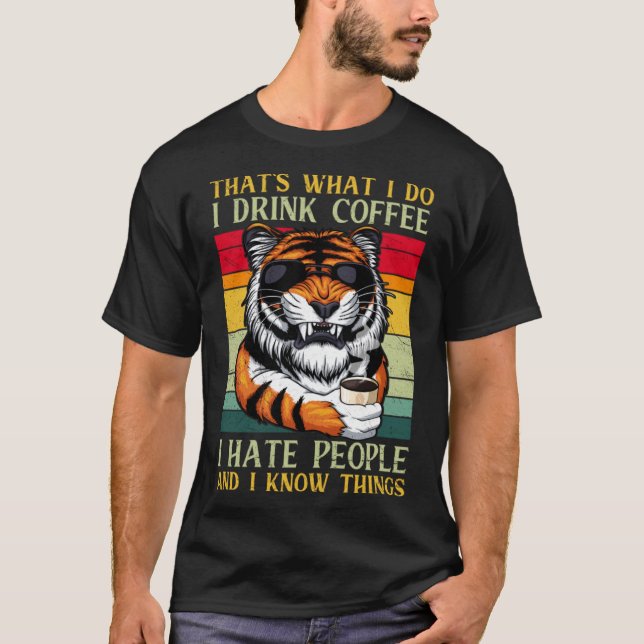 I drink Coffee I hate People I know things Barista T-Shirt (Front)