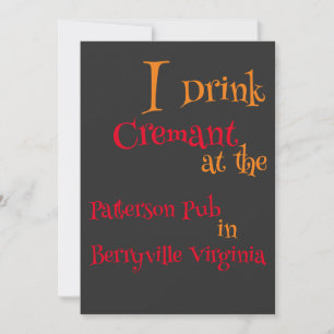 I Drink Cremant at the Patterson Pub Invitation