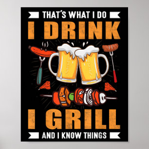 I Drink I Grill Funny Bbq Grilling Grillmaster Poster