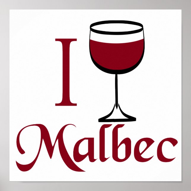 I Drink Malbec Wine Poster (Front)