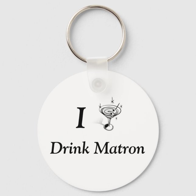 I Drink Matron Keychain (Front)