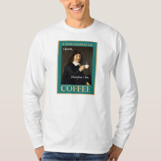 I Drink, Therefore I Am T-Shirt