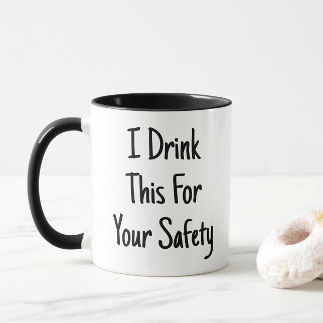 I Drink This For Your Safety Mum Dad Sarcasm Funny Mug (With Donut)