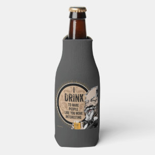 I Drink (to make you more interesting) Bottle Cooler