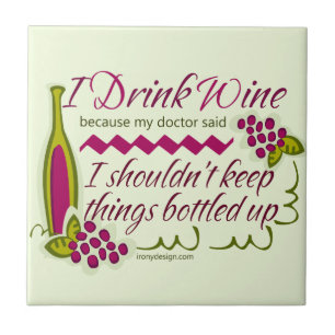 I Drink Wine Funny Quote Ceramic Tile