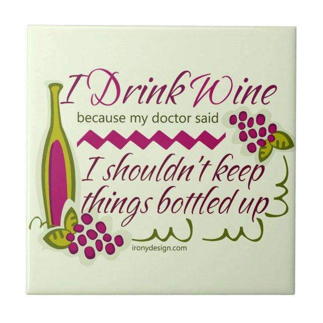 I Drink Wine Funny Quote Ceramic Tile (Front)