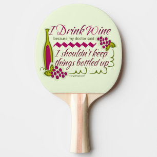 I Drink Wine Funny Quote Ping Pong Paddle
