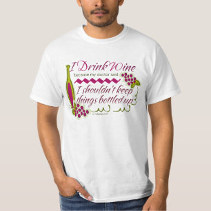 I Drink Wine Humour Quote T-Shirt