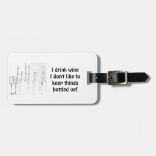I DRINK WINE LUGGAGE TAG
