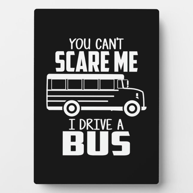 I Drive A Bus Plaque (Front)