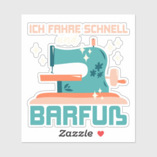 I drive fast and barefoot, gift sewing