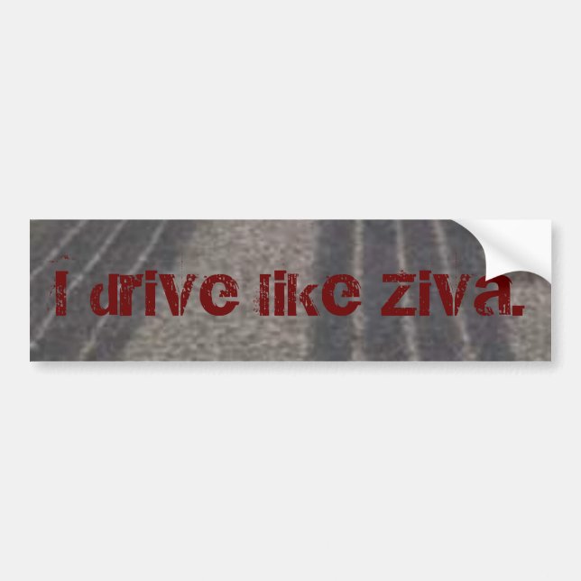 I drive like Ziva. Bumper Sticker (Front)