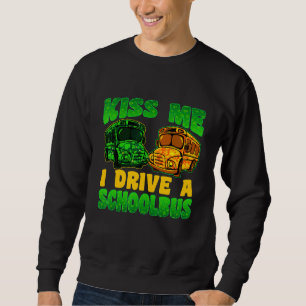 I Drive School Bus Driver St Patrick's Day Shamroc Sweatshirt