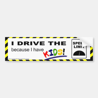 I drive the speed limit... bumper sticker