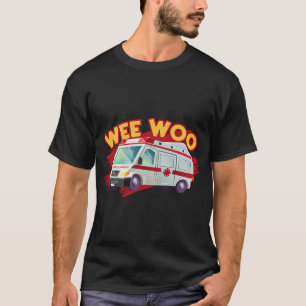 I Drive The Wee Woo Bus Ambulance Driver Paramedic T-Shirt