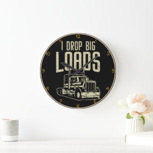 I Drop Big Loads" Trucker Humor Large Clock