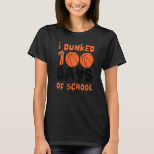 I Dunked 100 Days Of School Basketball 100th Day G T-Shirt