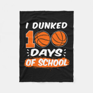 I Dunked 100 Days Of School Basketball Fleece Blanket