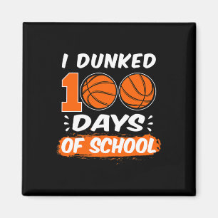 I dunked 100 days of school basketball magnet
